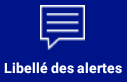 3. Libellé des alertes